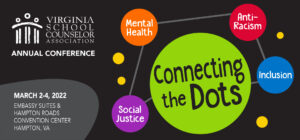Virginia School Counselor Association Conference March 2-4, 2022 header