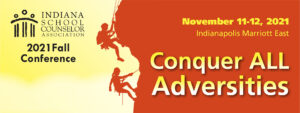 Indiana School Counselor Association Conference November 11-12, 2021 header