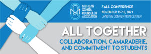 Michigan School Counselor Association Conference November 15-16, 2021 header