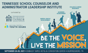 Tennessee School Counselor and Administrator Leadership Institute September 26-28, 2021 header