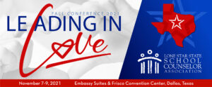 Lone Star State School Counselor Association Conference November 7-9, 2021 header