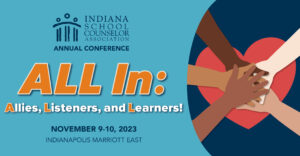 Indiana School Counselor Association Conference November 9-10, 2023 Header