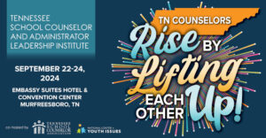 Tennessee School Counselor and Administrator Leadership 2024 Institute logo