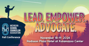 Michigan School Counselor Association (MSCA) 2024 Conference