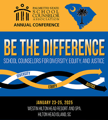 Palmetto State School Counselor Association Conference January 23-25, 2025 at the Westin in Hilton Head Island