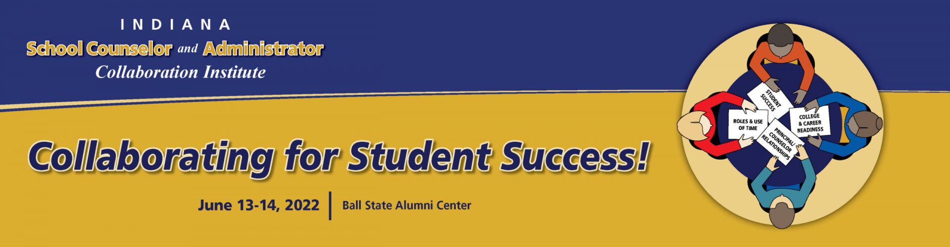 Indiana School Counselor and Administrator Collaboration Institute June 13-14, 2022 header